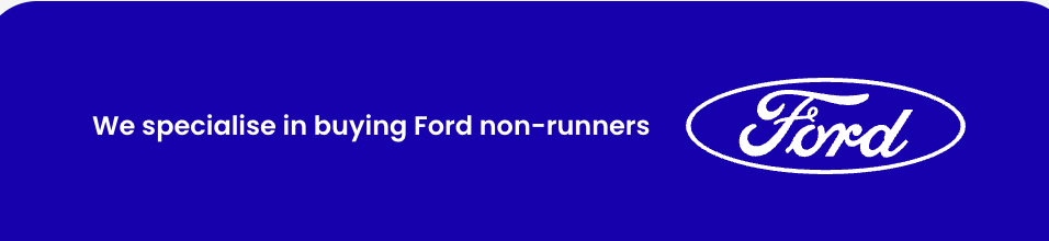 We buy Ford non-runners and damaged Ford vehicles - specialists in damaged car buying UK